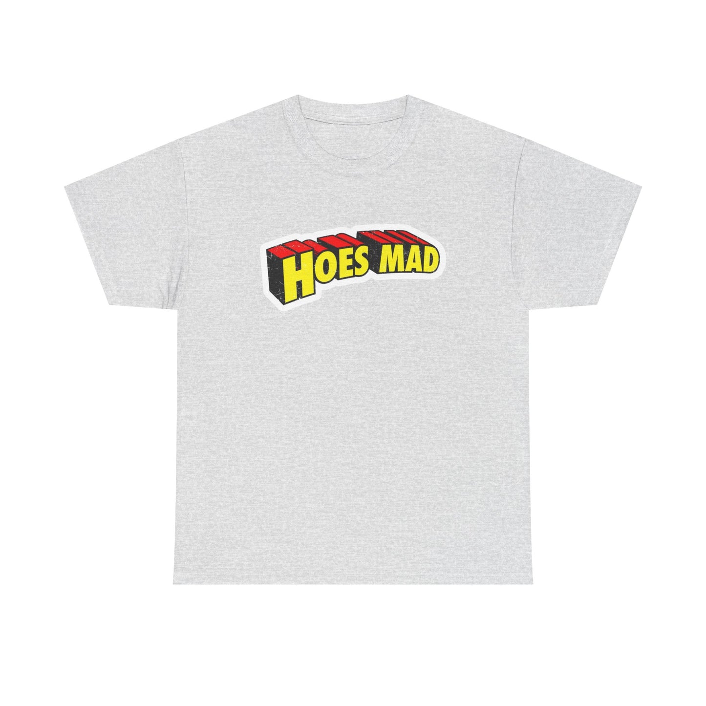 Hoes Mad Funny Graphic T Shirt S-5XL Unisex Cotton