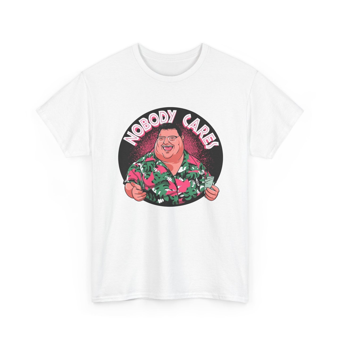 No Body Cares Funny Graphic T Shirt Unisex NEW Heavy Cotton Tee