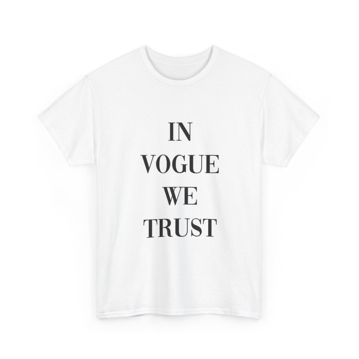 In Vogue We Trust Graphic T Shirt Fashion Graphic Unisex Heavy Cotton Tee