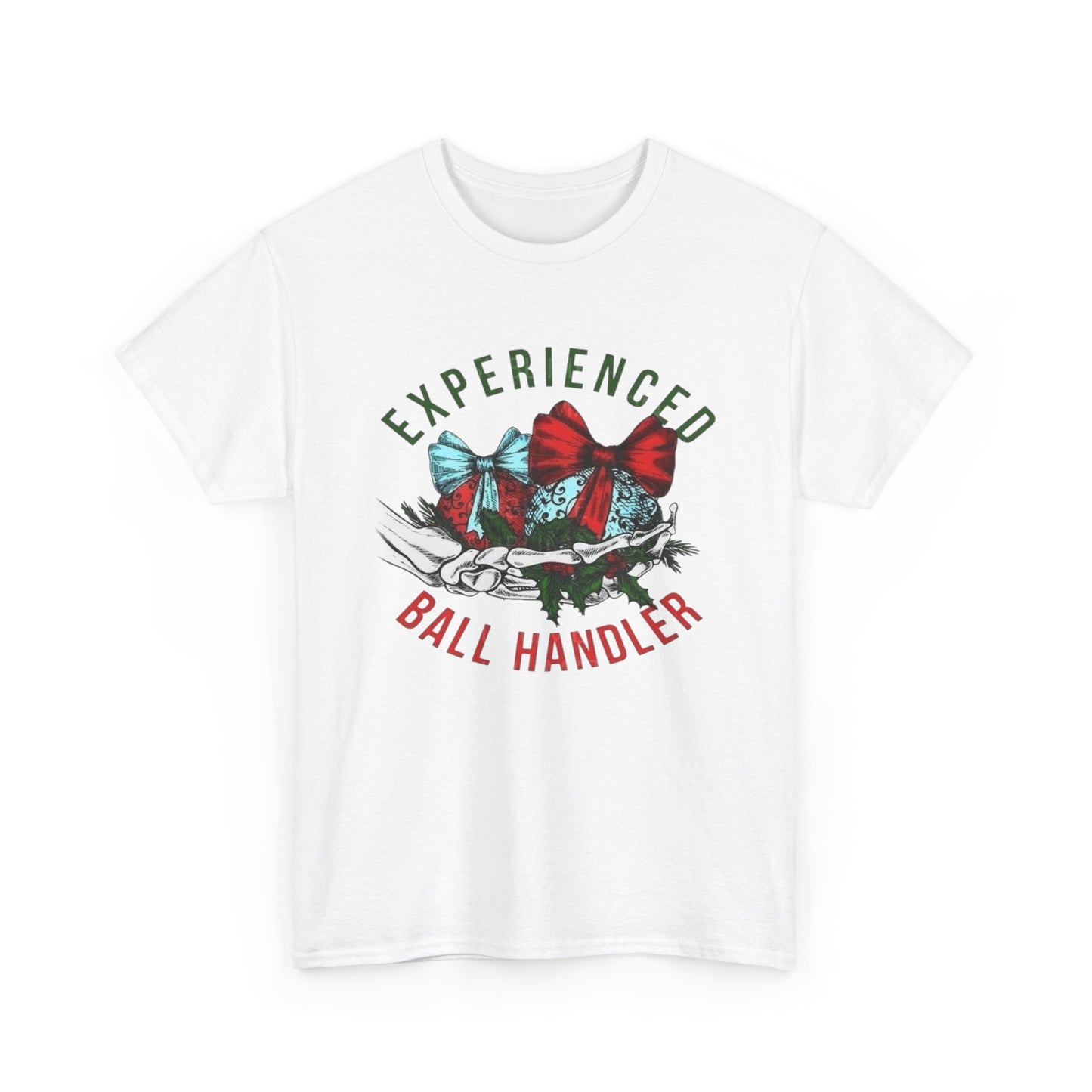 Experienced Ball Handler Christmas Graphic T Shirt Unisex NEW Heavy Cotton Tee
