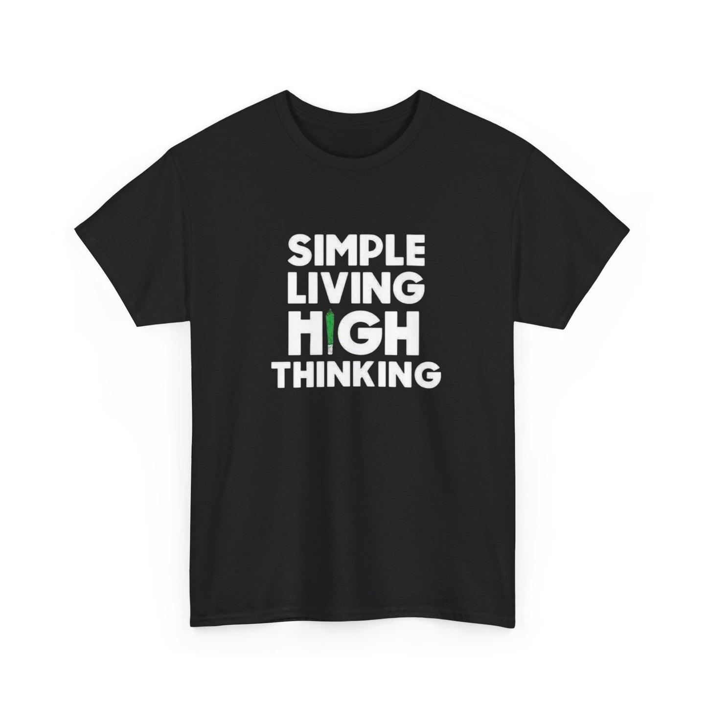 Simple Living High Thinking Weed T-Shirt Unisex Heavy Cotton Tee Gift New
