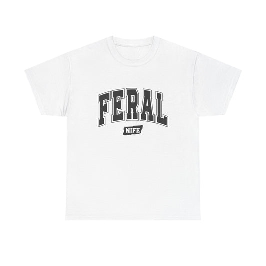 Feral Wife Funny Graphic T Shirt NEW ADULT Unisex Heavy Cotton Tee