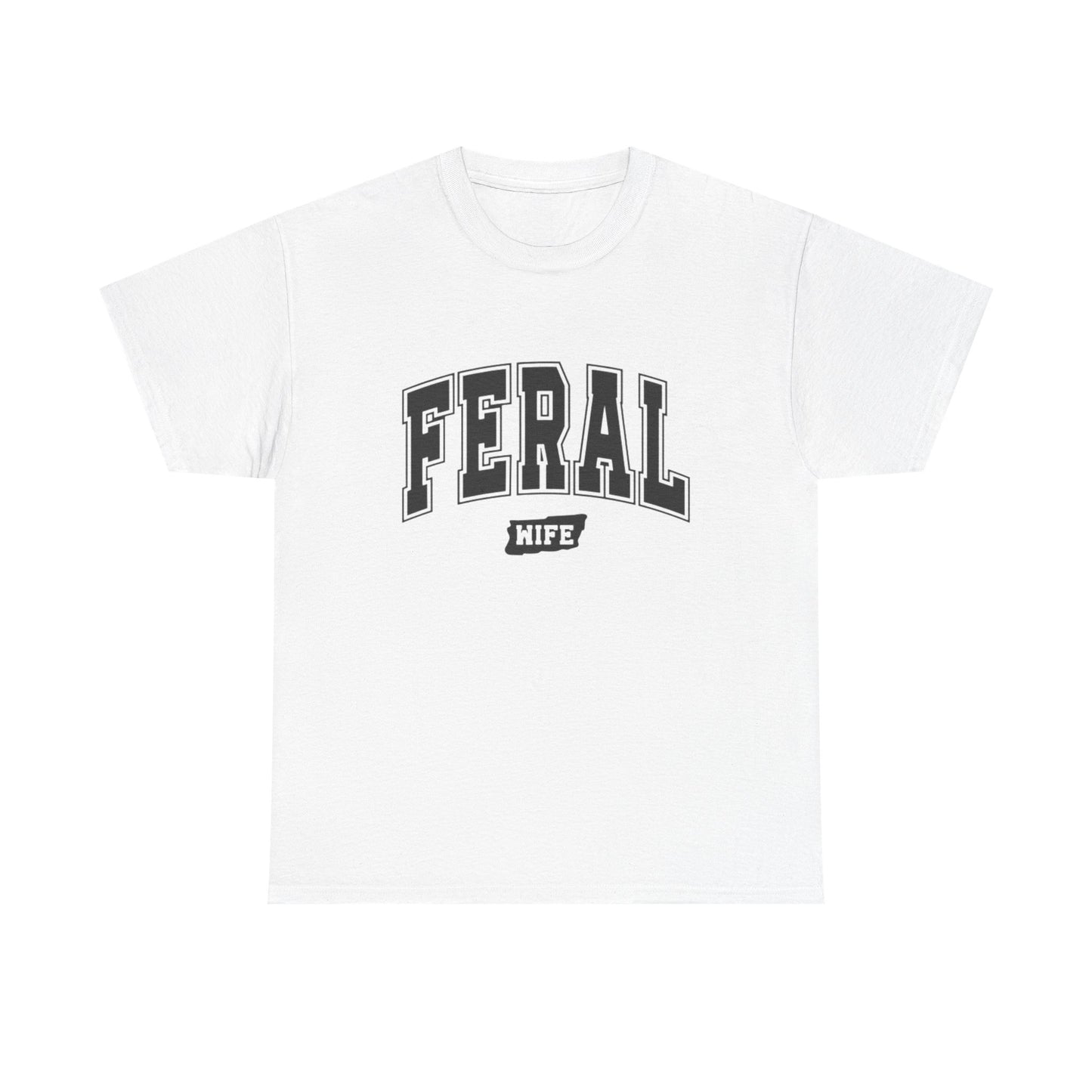 Feral Wife Funny Graphic T Shirt NEW ADULT Unisex Heavy Cotton Tee