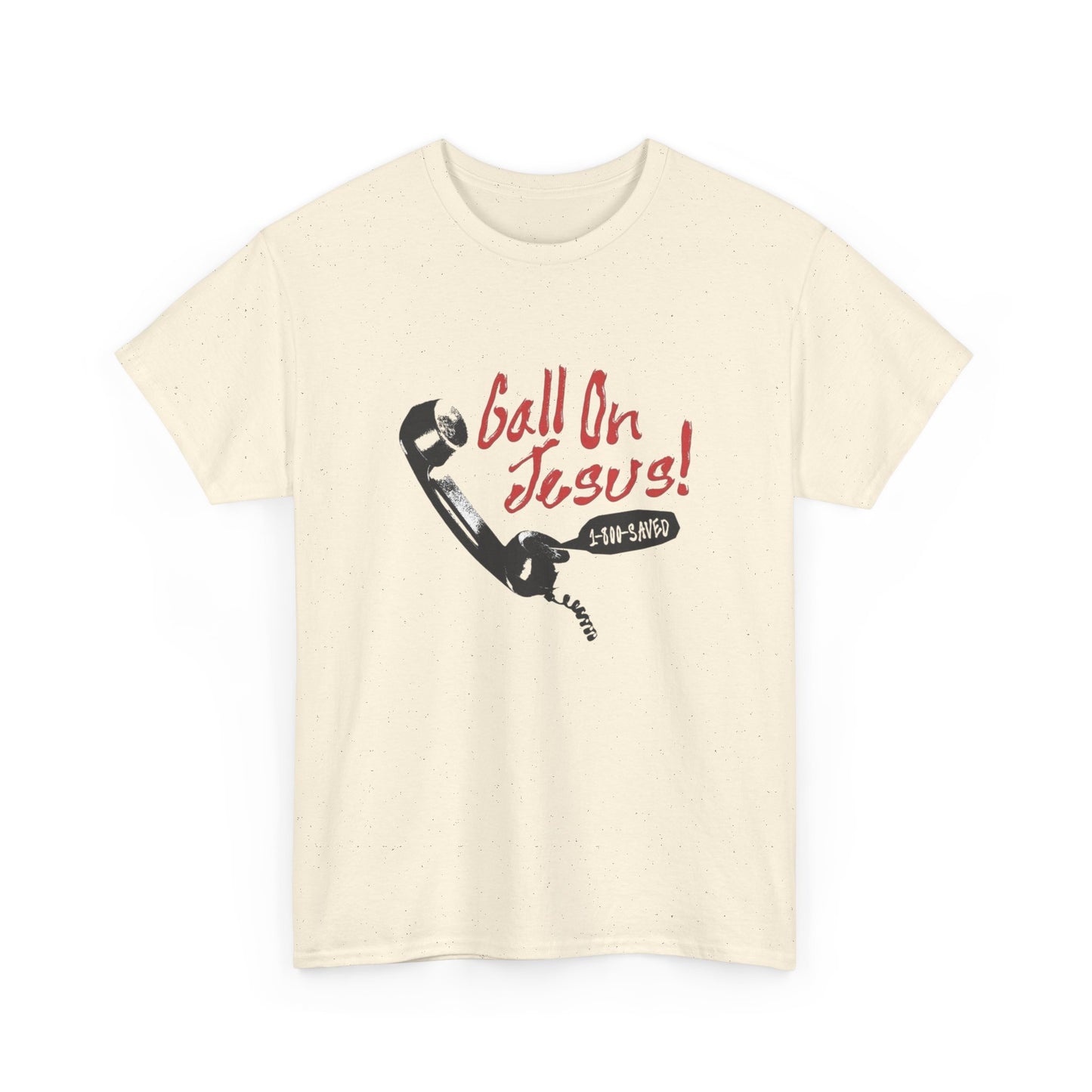 Call On Jesus Graphic T Shirt Unisex Heavy Cotton Tee GIFT
