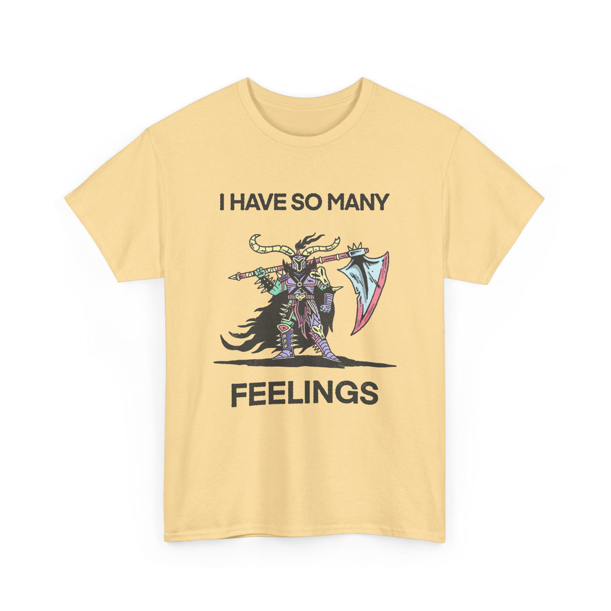 I Have So Many Feelings Funny Medieval Graphic T Shirt Men's Heavy Cotton Tee
