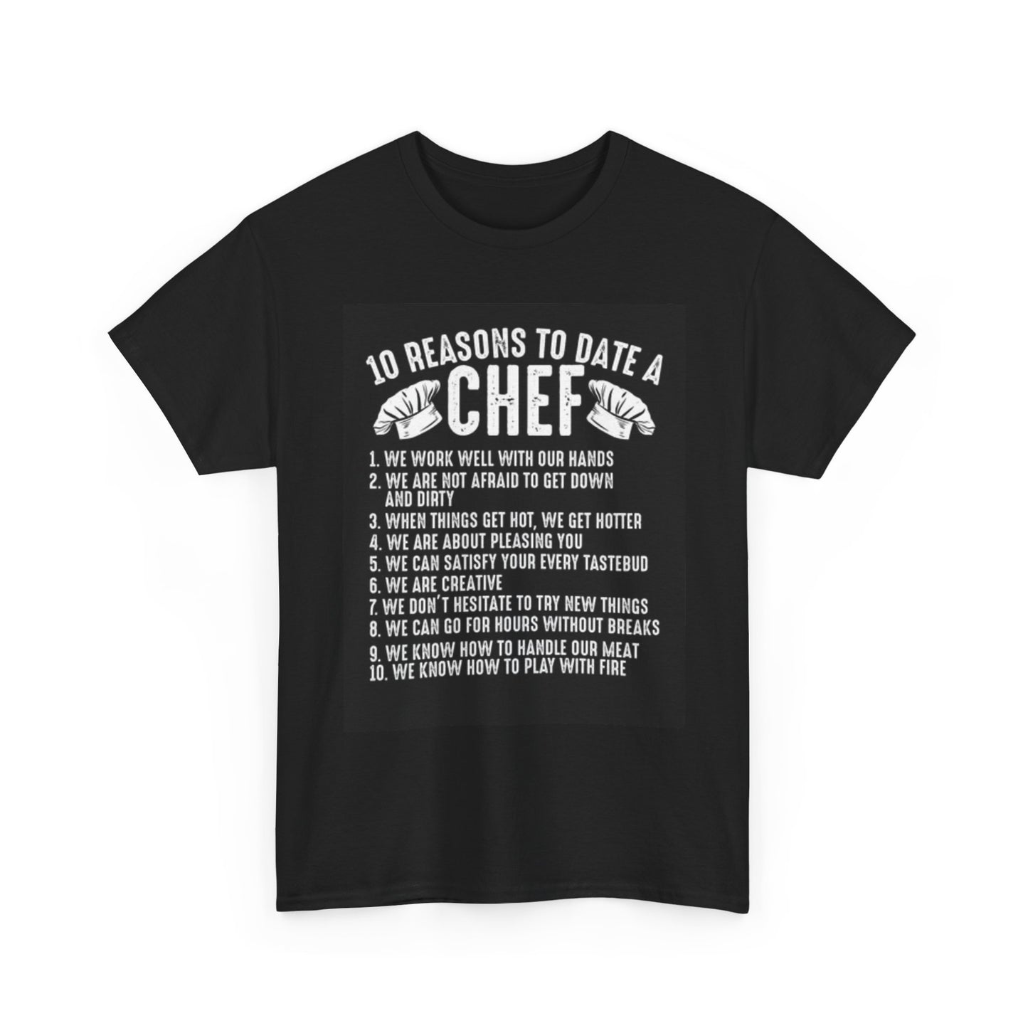 10 Reasons To Date A Chef Graphic T Shirt Funny Jokes Unisex Heavy Cotton Tee