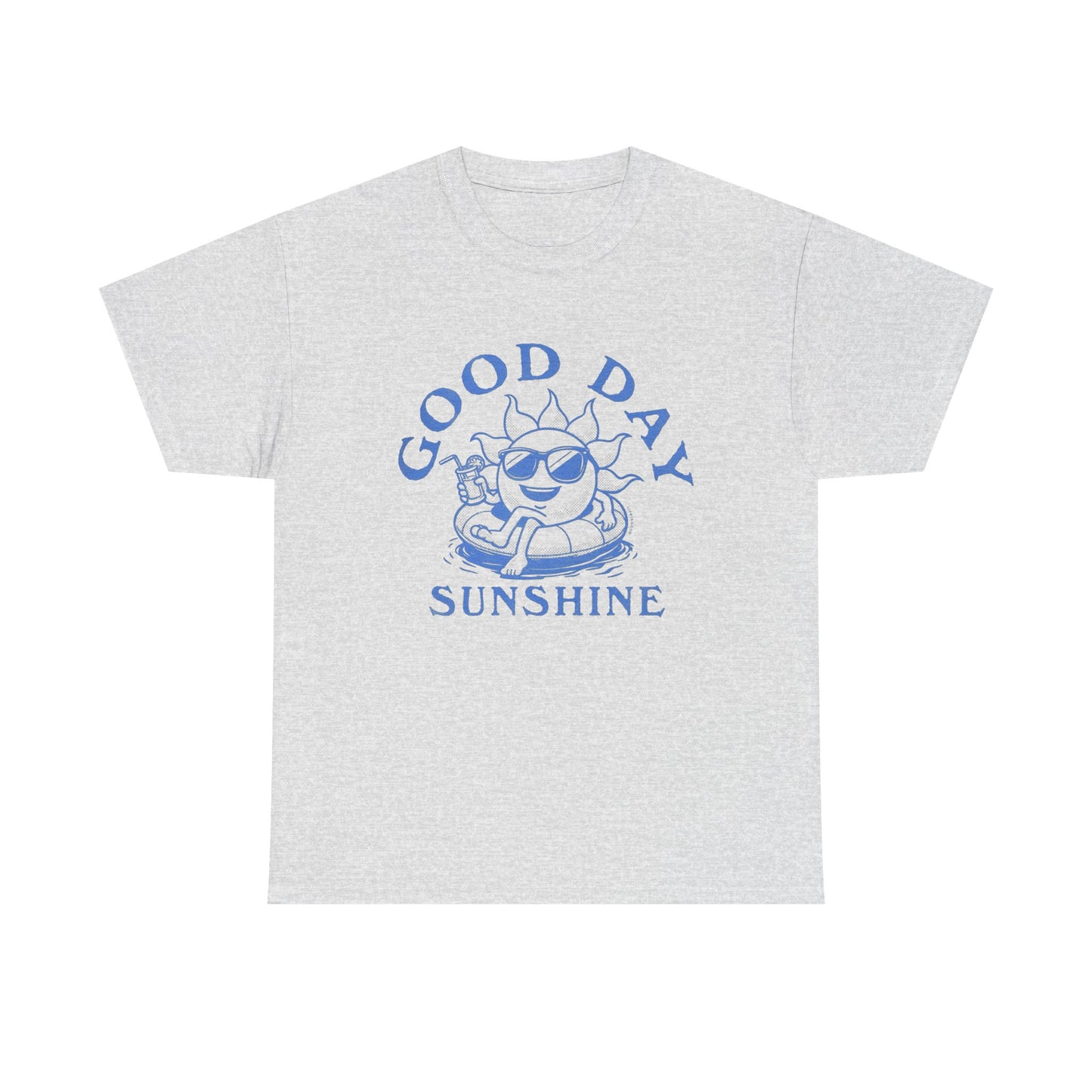 Good Day Sunshine Graphic T Shirt NEW Adult Unisex Heavy Cotton Tee