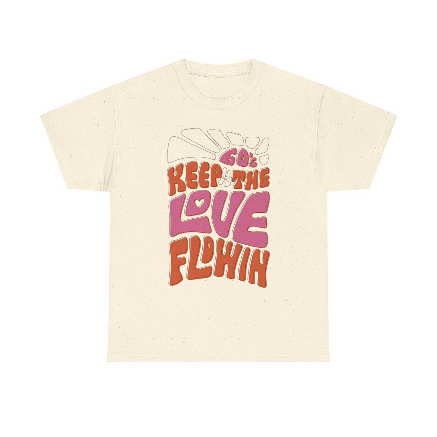 60s Keep The Love Flowing Graphic T Shirt Unisex Heavy Cotton Tee