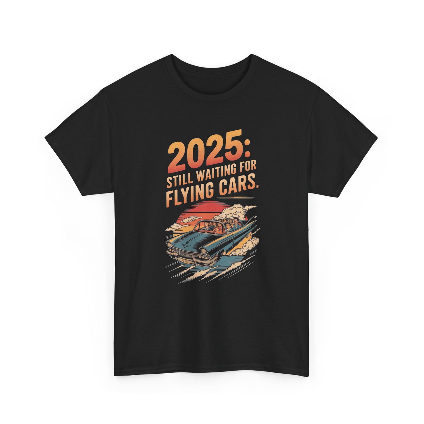 Still Waiting On Flying Cars Funny Future T Shirt Unisex Heavy Cotton Tee