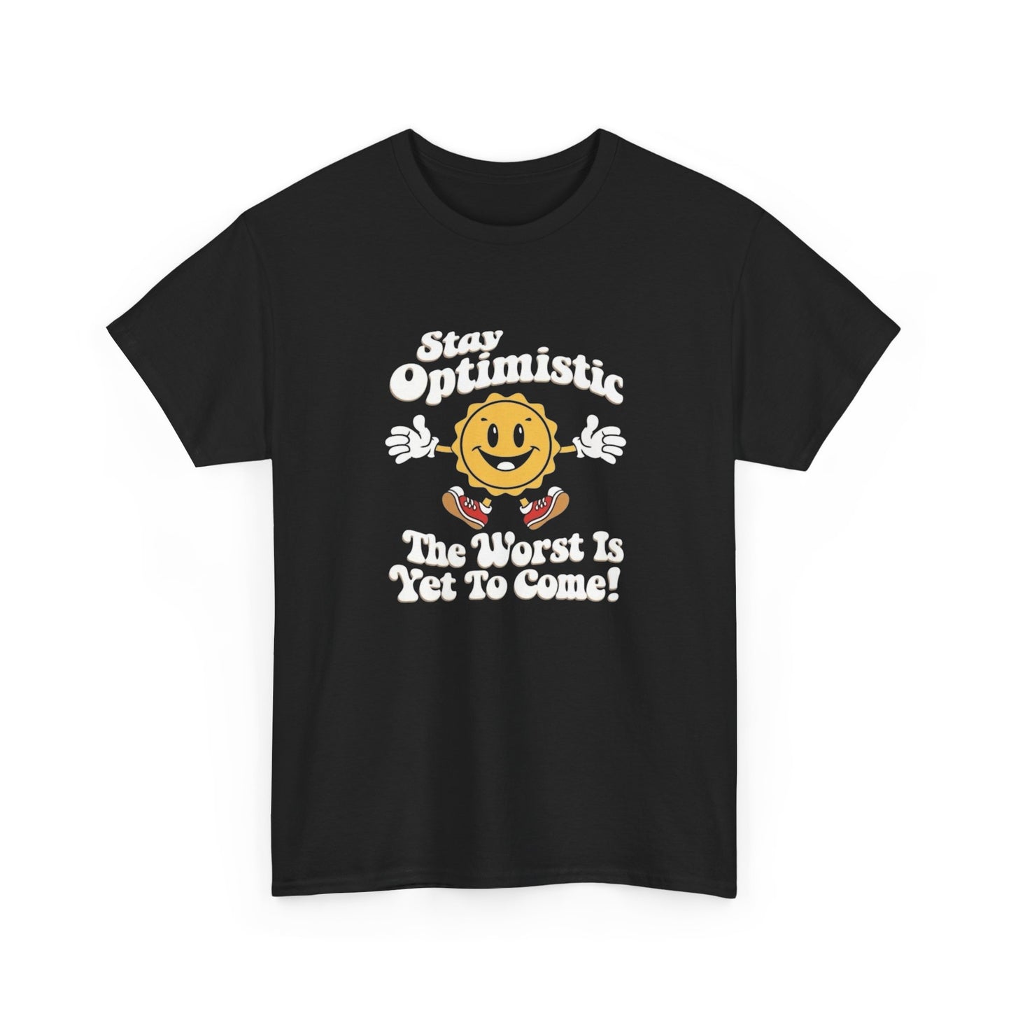 Stay Optimistic Funny Graphic T Shirt Unisex Heavy Cotton Tee