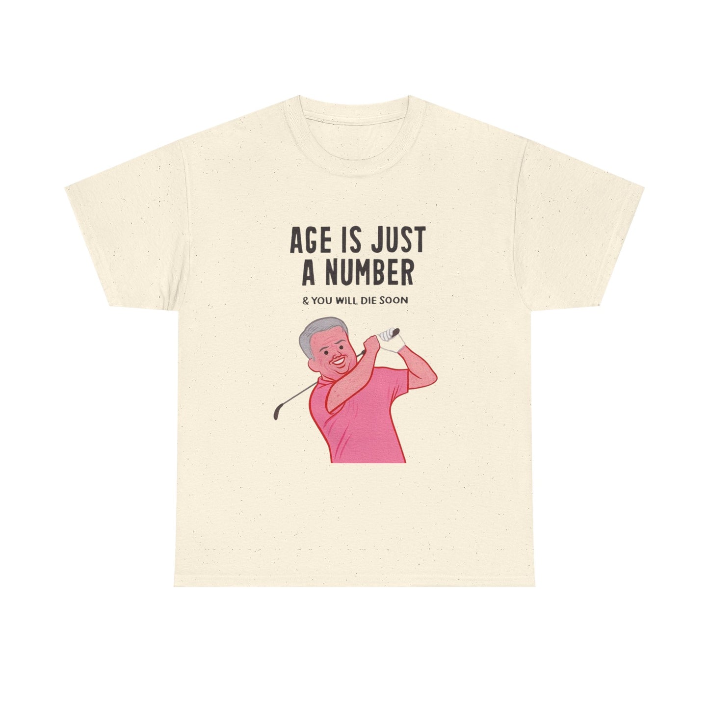 Age Is Just A Number Funny Graphic T Shirt Unisex Adults NEW