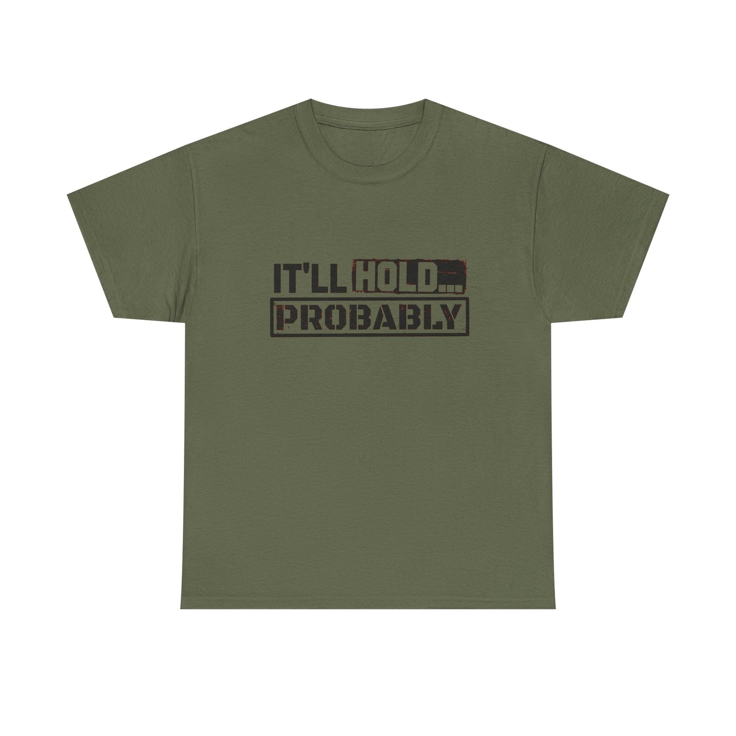 It'll Hold Probably Funny Mechanic Graphic T Shirt Unisex Heavy Cotton Tee