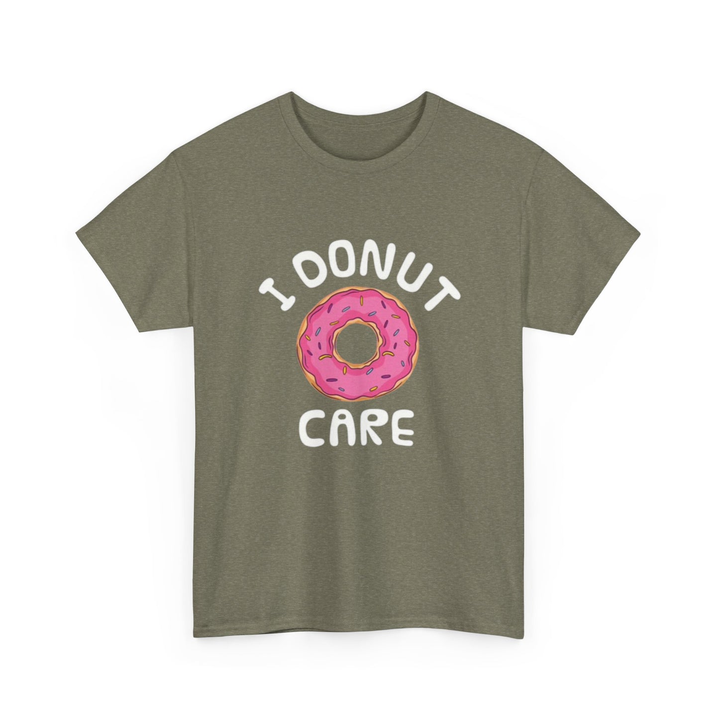 I Donut Care Funny Graphic T Shirt Hilarious Gift Unisex Heavy Cotton Tee