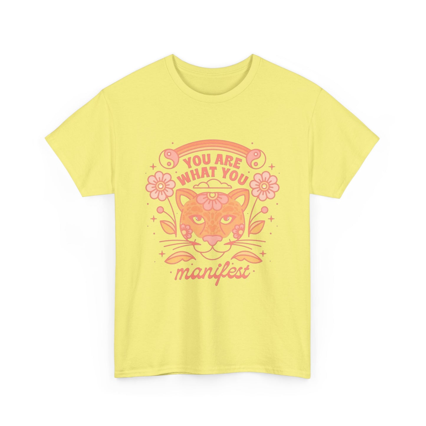 You Are What You Manifest Graphic T Shirt Unisex Heavy Cotton Tee