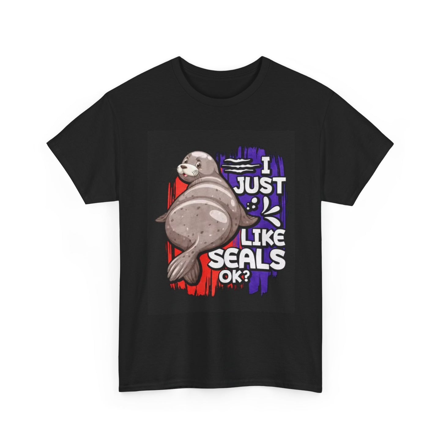 I Just Like Seals Graphic T Shirt Funny gift Unisex Heavy Cotton Tee