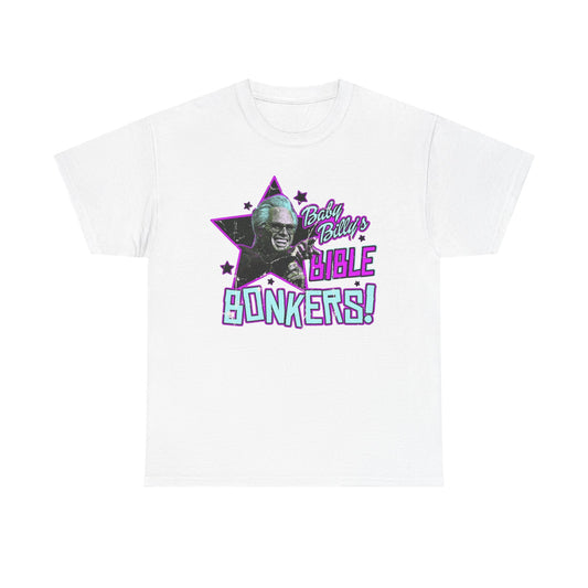 Baby Billy Bible Bonkers Hilarious Graphic T Shirt NEW ADULT Unisex Heavy Cotton