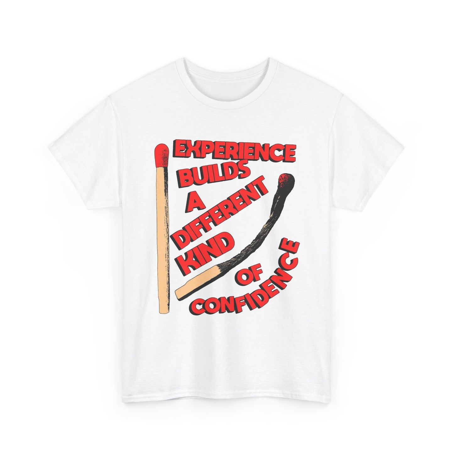 Experience Builds Confidence Graphic T Shirt NEW Adult Regular Sizing Tee