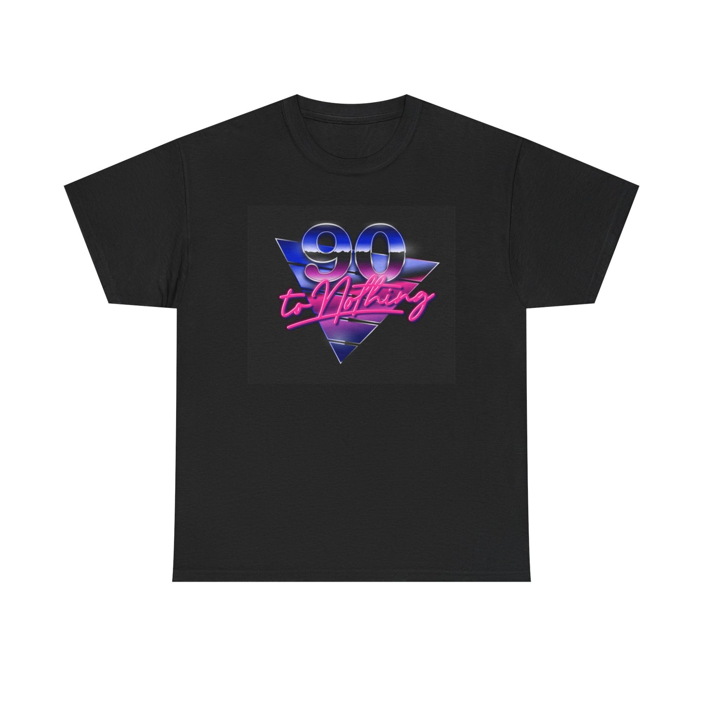 90 To Nothing Graphic T Shirt 90s Retro Neon Unisex Heavy Cotton Tee