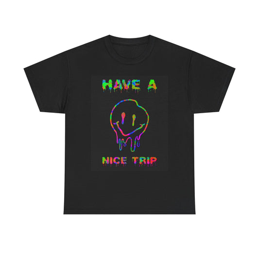 Have A Nice Trip Graphic T Shirt Trippy Vibes Unisex Heavy Cotton Tee