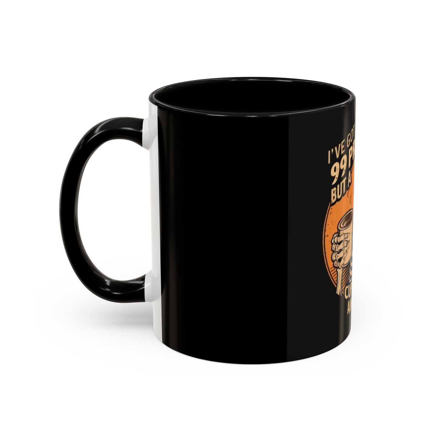 99 Problems But Coffee Aint One Coffee Mug Cup Breakfast