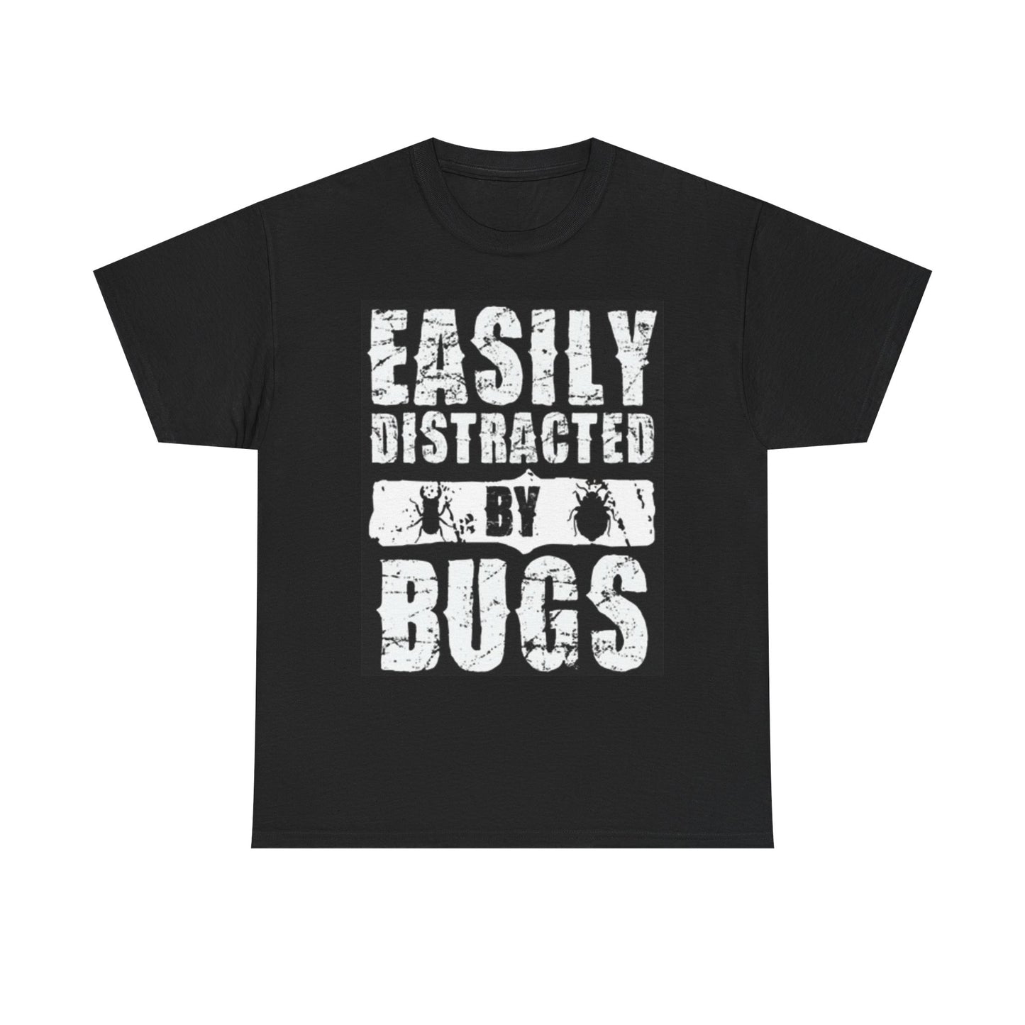 Easily Distracted By Bugs Graphic T Shirt Funny Unisex Heavy Cotton Tee