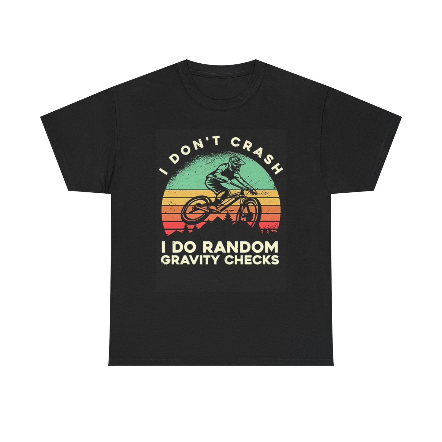 I Don't Crash Graphic T Shirt Mountain Biking Bikes Unisex Heavy Cotton Tee