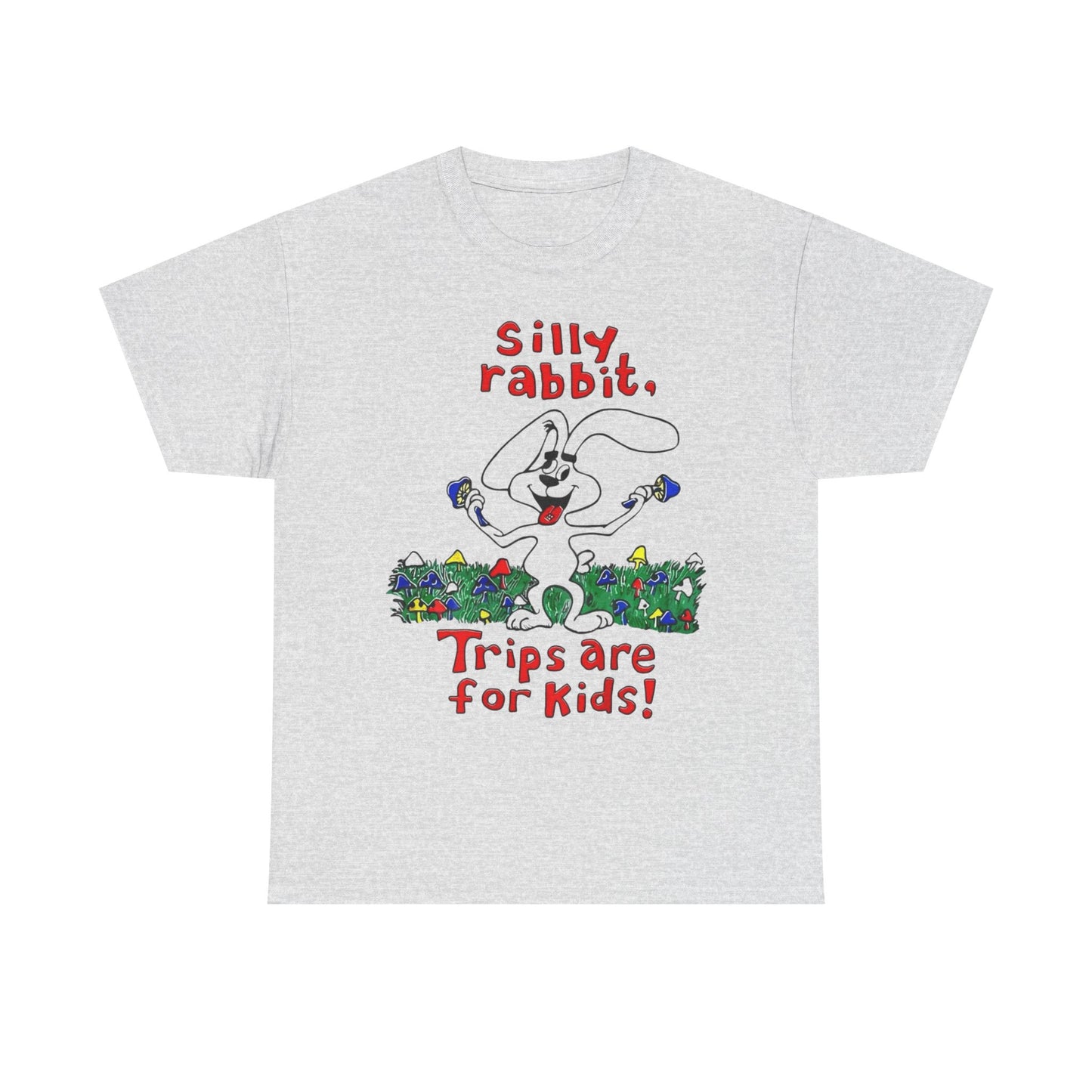 Silly Rabbit Mushroom Trips Funny Graphic T Shirt ADULT NEW Heavy Cotton Tee