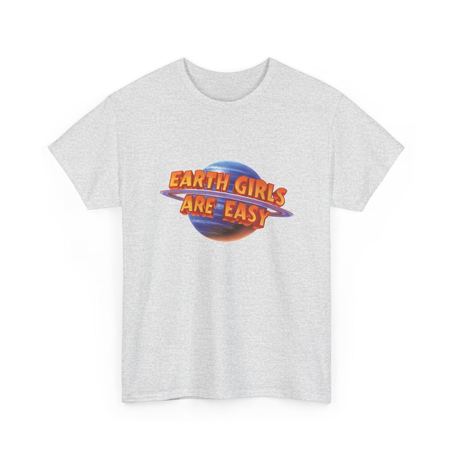 Earth Girls Are Easy Funny Graphic T Shirt NEW Adult Regular Sizing Tee