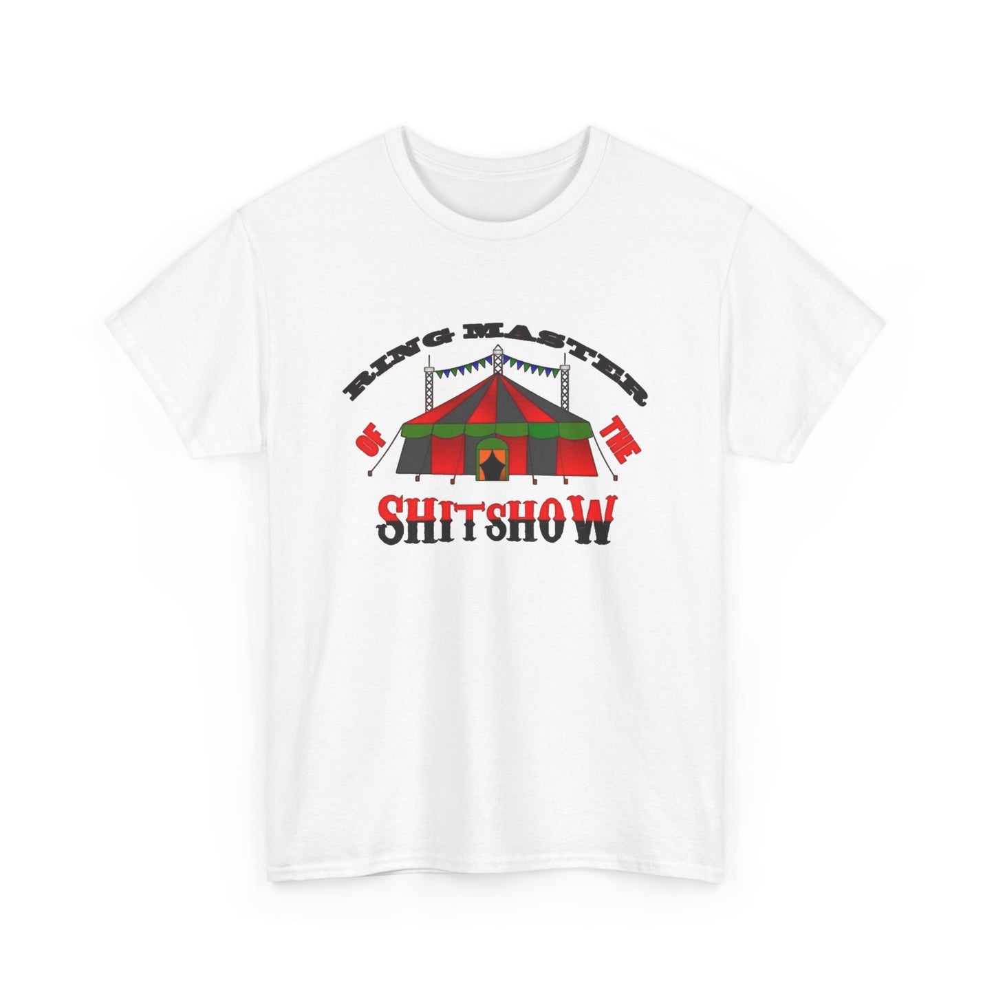 Ring Master Of The Clown Show Funny Graphic T Shirt NEW Unisex Heavy Cotton Tee