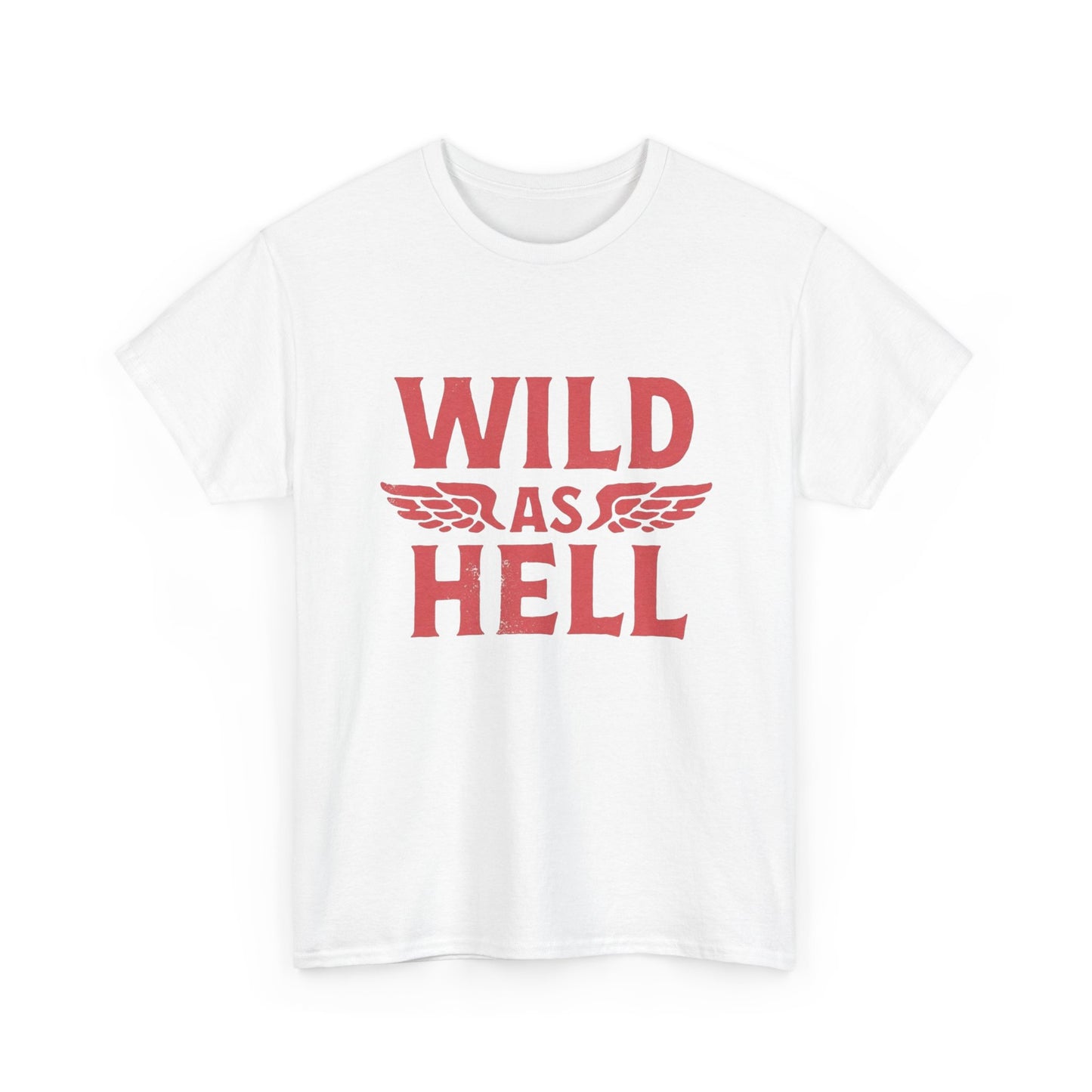 Wild As Hell Graphic T Shirt NEW Unisex Heavy Cotton Tee