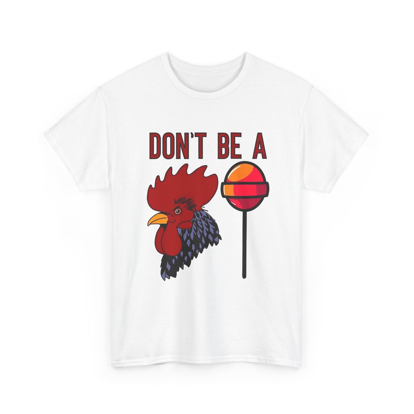 Don't Be A Sucker Funny Graphic T Shirt Unisex Heavy Cotton Tee