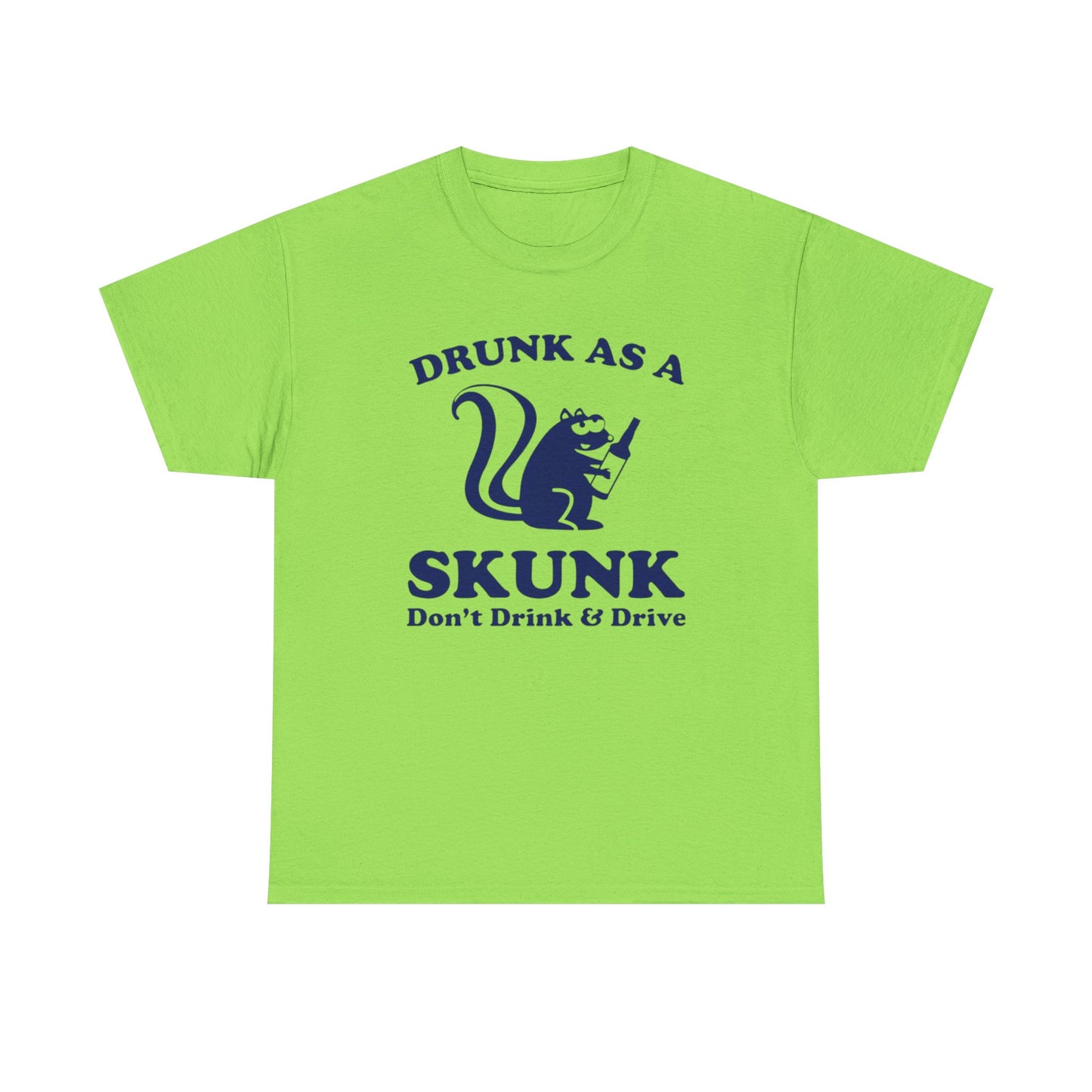 Drunk As A Skunk Graphic T Shirt Funny Jokes Hilarious Comedy Unisex
