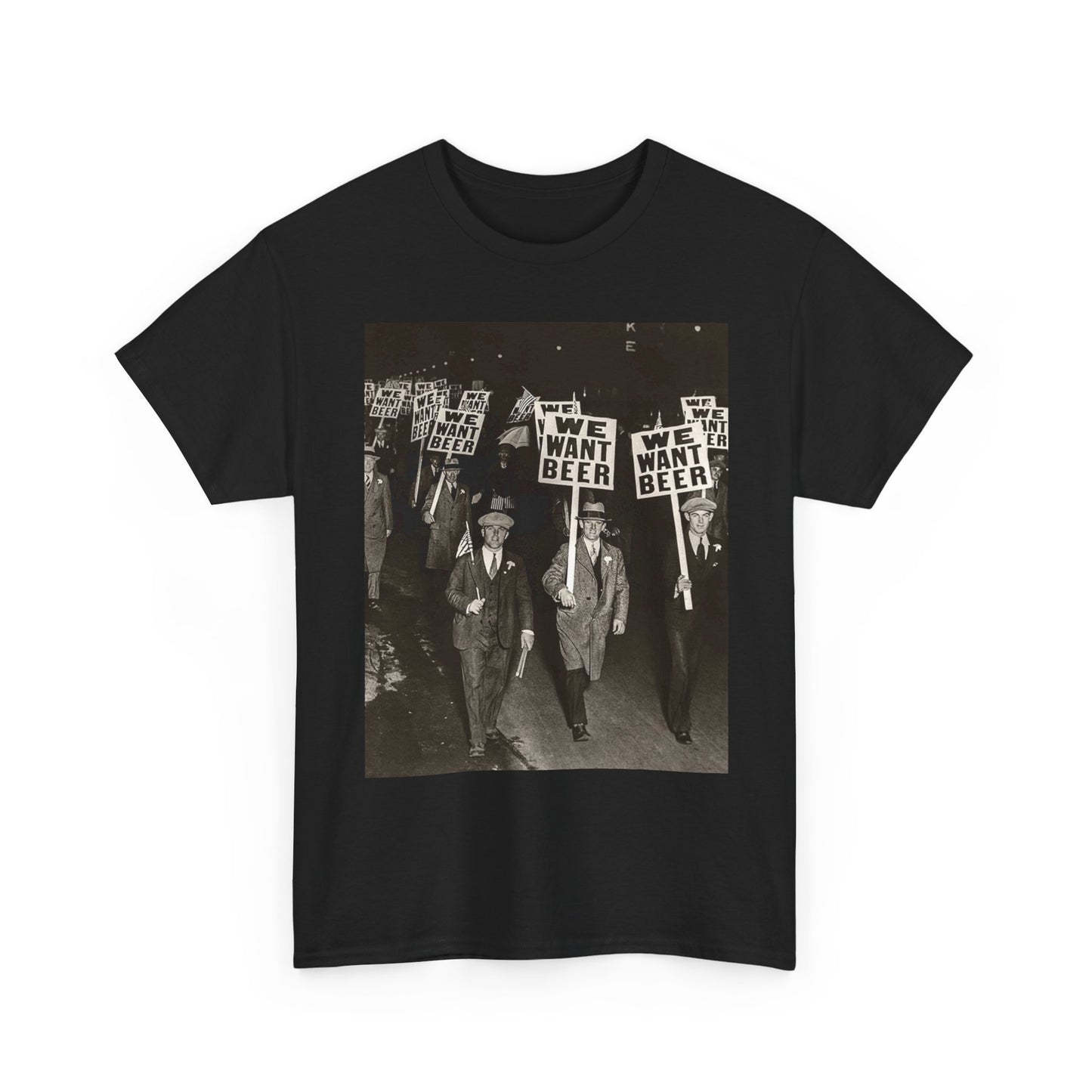 We Want Beer Prohibition Vintage Graphic T Shirt NEW ADULT Unisex Heavy Cotton