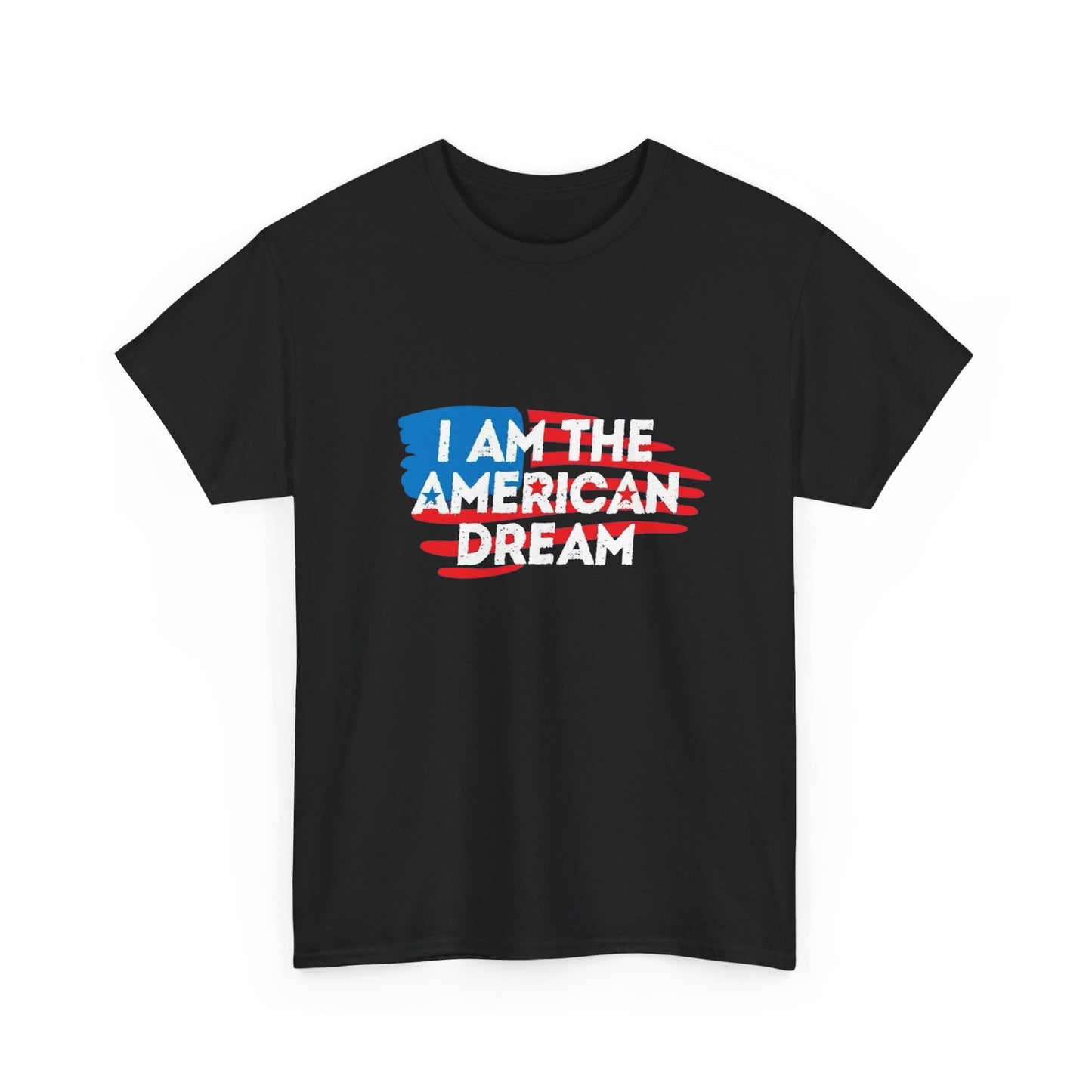 I Am The American Dream Graphic T Shirt Unisex Heavy Cotton Tee