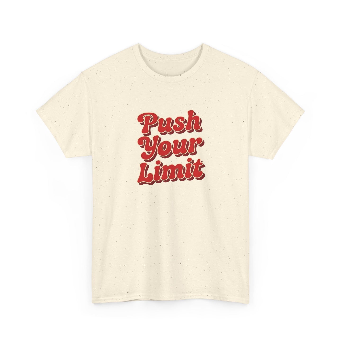 Push Your Limits Graphic T Shirt Unisex Heavy Cotton Tee