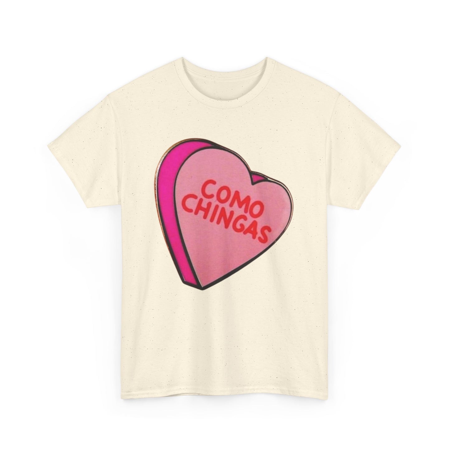 Como Chingas Funny Heart T Shirt Graphic Unisex Heavy Cotton Tee NEW GIFT