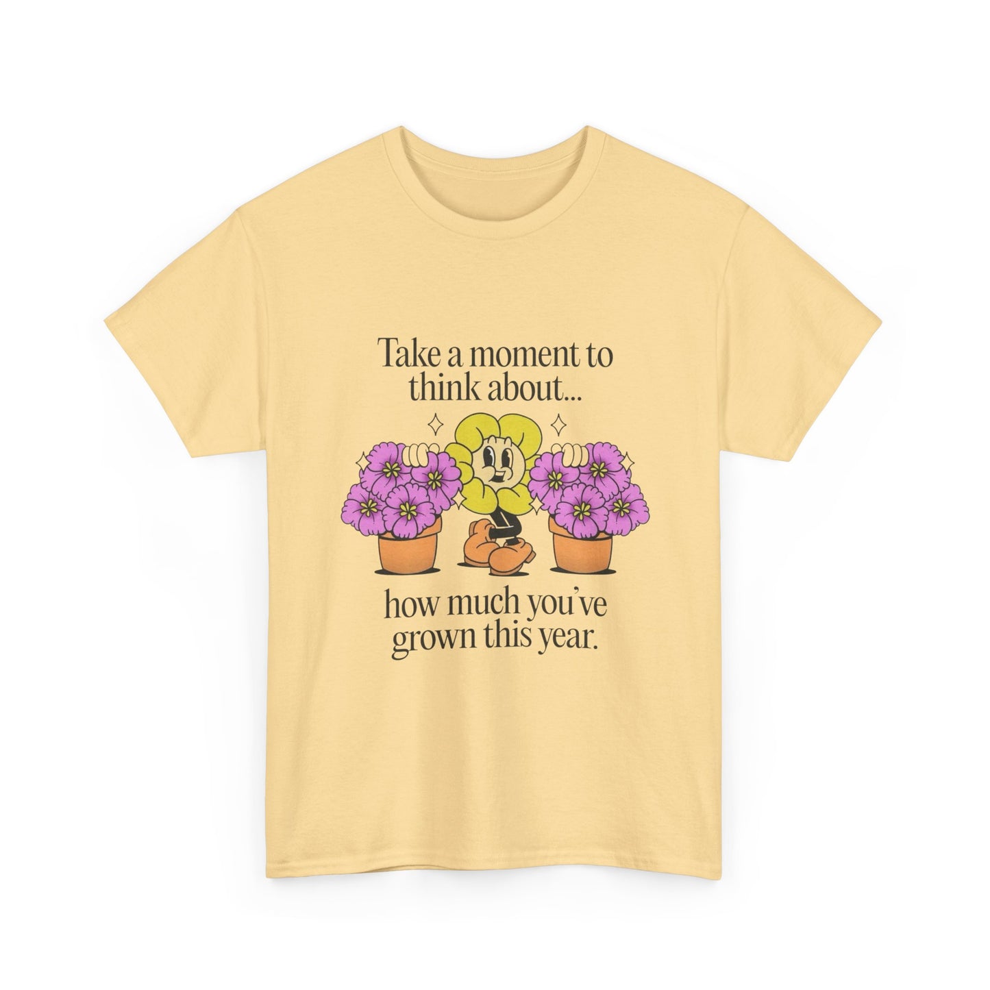 Think About Your Growth Flowers Graphic T Shirt Unisex Heavy Cotton Tee