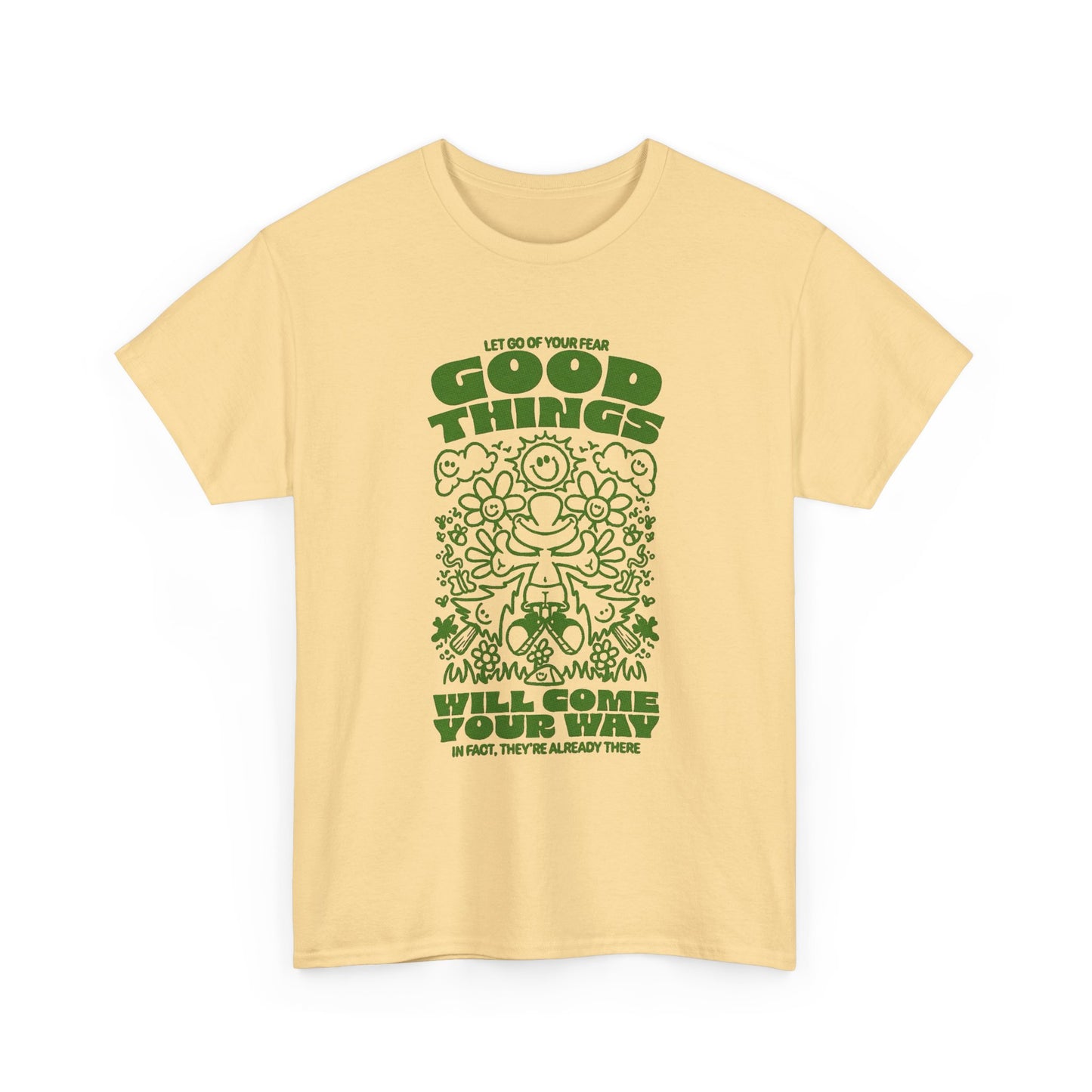 Good Things Will Come Your Way Graphic T Shirt NEW Unisex Heavy Cotton Tee