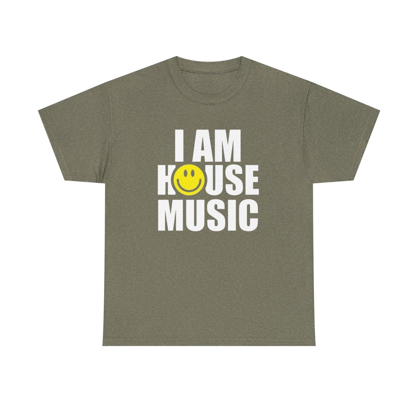 I Am House Music Graphic T Shirt NEW ADULT Heavy Cotton Tee