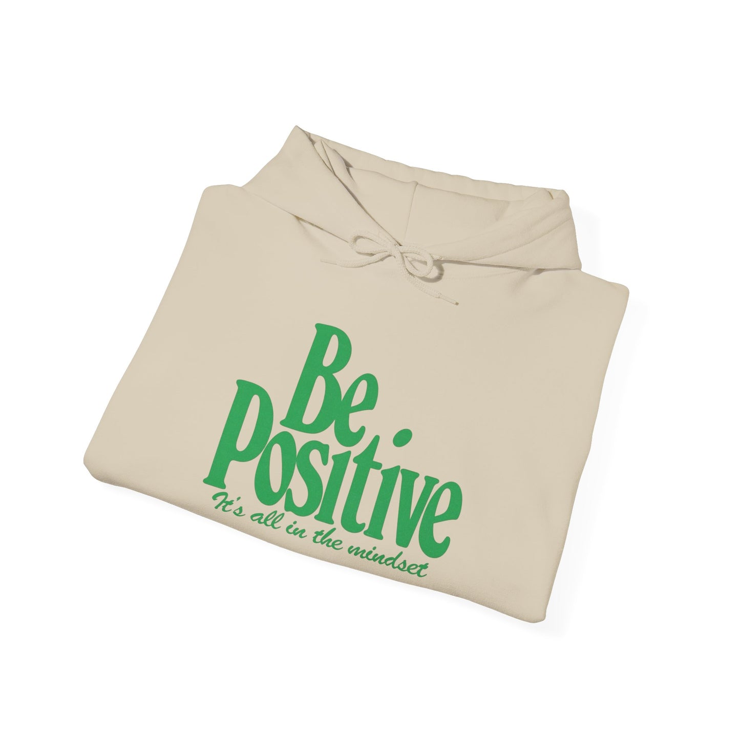Be Positive Its All In The Mindset  Graphic Hoodie Heavy Blend™ NEW Sweatshirt