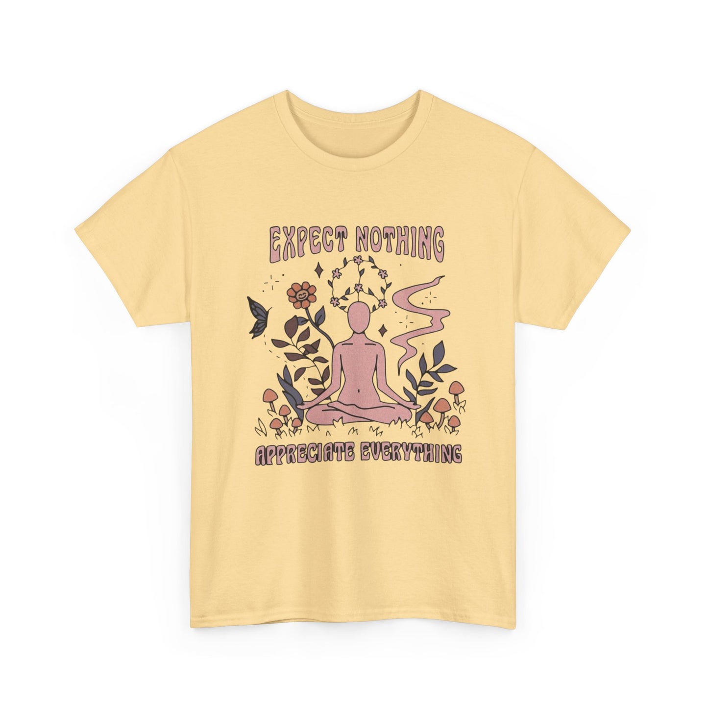 Appreciate Everything Graphic T-Shirt Unisex Heavy Cotton Tee Gift