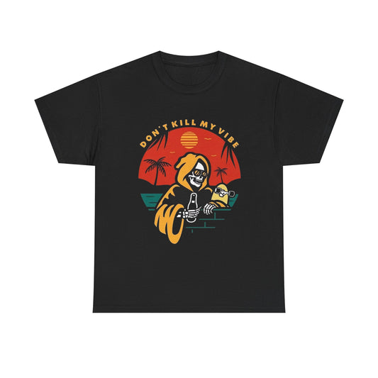 Don't Kill My Vibe Graphic T Shirt NEW Adult Tee