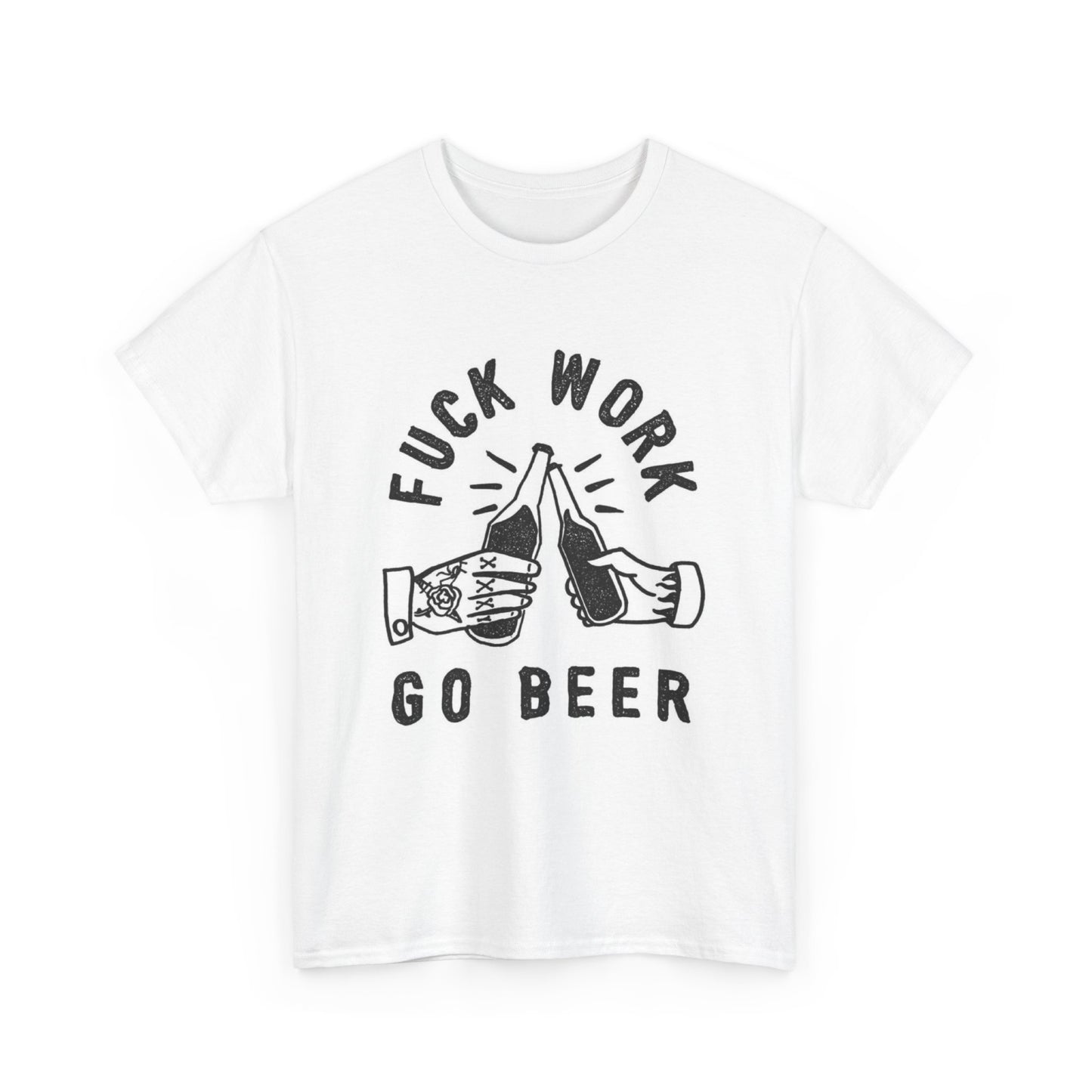 No Work Go Beer Funny Graphic T Shirt NEW Cotton Tee Gift