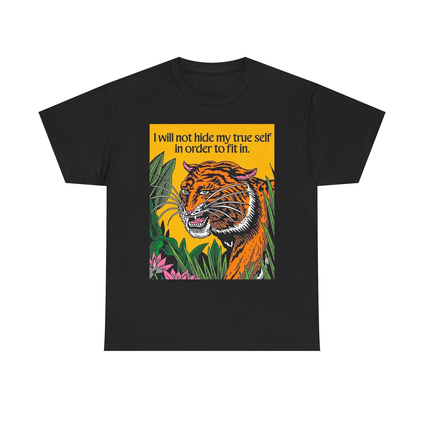 I Will Not Hide Myself To Fit In Graphic T Shirt NEW ADULT TEE VINTAGE
