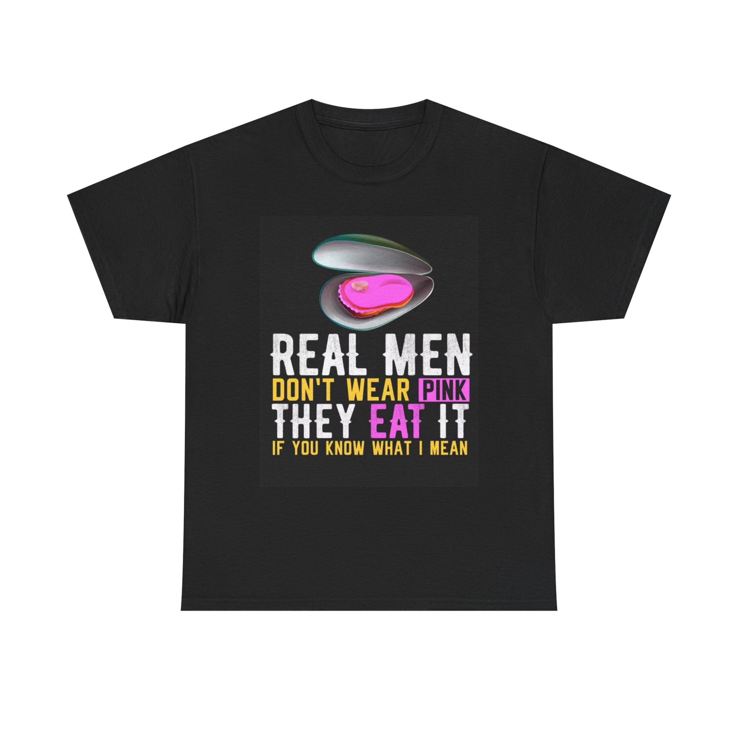 Real Men Dont Wear Pink Tshirt Funny Gift Jokes Comedy Unisex Heavy Cotton Tee