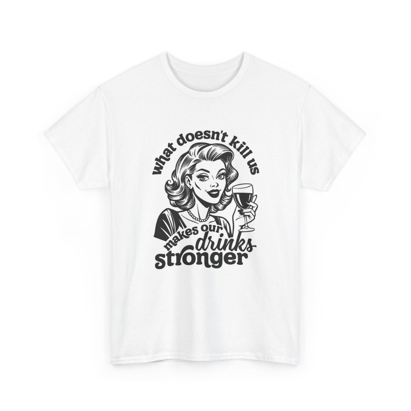 What Doesn't Kill Us Graphic T Shirt Women's Cotton Tee BRAND NEW