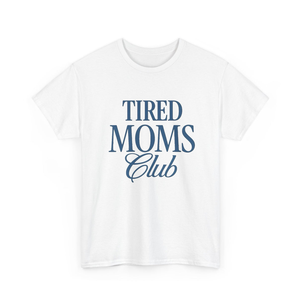 Tired Moms Club T-Shirt | Mom Humor Shirt