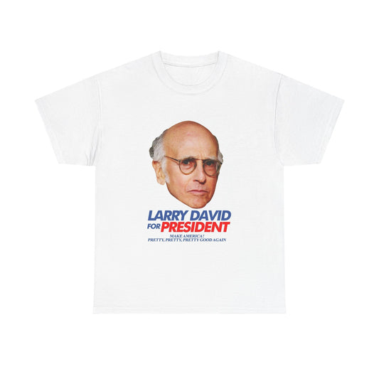Larry David For President Shirt Comedy Seinfeld Hilarious Unisex Heavy Cotton