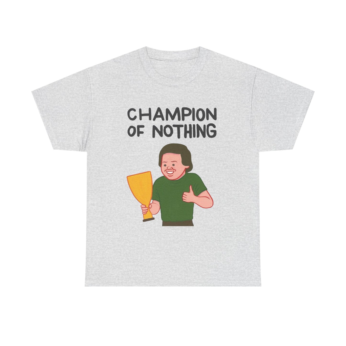 Champion Of Nothing Funny Graphic T Shirt NEW ADULT TEE VINTAGE