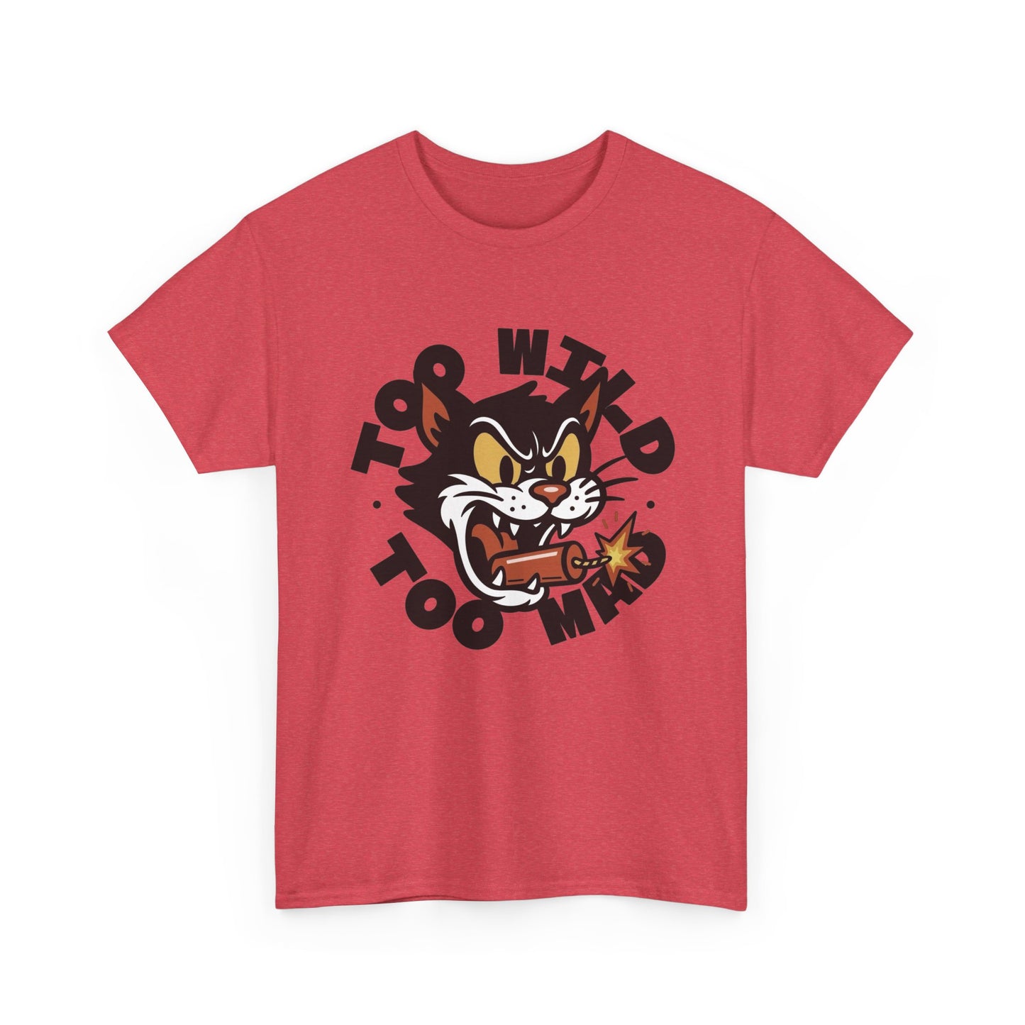 Too Wild Too Mad Cat Graphic T Shirt NEW Unisex Heavy Cotton Tee